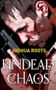 Undead Chaos  by Joshua Roots